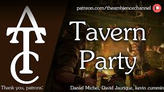 RPG | D&D Ambience - Tavern Party (cheering crowd, music, pouring drinks, shattering glasses)