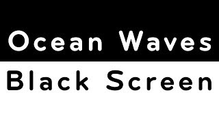 Ocean Waves Black Screen | White Noise for Sleep 10 Hours