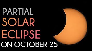 Partial Solar Eclipse On October 25,2022 |Where Will It be Visible?When And how to Watch Date,Time?