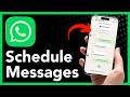 How To Schedule Messages In WhatsApp On iPhone - Full Guide (2026)