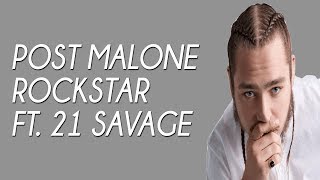 Post Malone - rockstar ft. 21 Savage (Lyrics / Lyric Video)