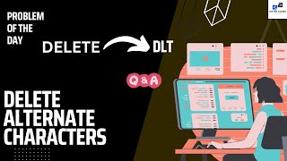 Delete Alternate Characters in a String | Basic Coding Problem Explained