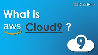 Introduction to AWS Cloud9 | What is AWS Cloud9 service | S3 cloudhub