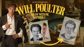 Draw with me | WILL POULTER - #1 | My FIRST YouTube
