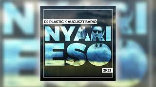 DJ PLASTIC \u0026 AUGUSZT BÁRIÓ – Nyári eső 2K21 ( Plastic Club Mix)