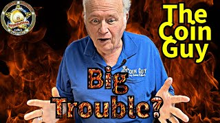 The Coin Guy Discusses Potential Trouble of Historic Proportions!