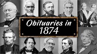 Obituary: Famous Faces WE LOST in 1874