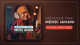 Mehdi Jahani - Asemoone Mani | OFFICIAL LYRICS VIDEO مهدی جهانی - آسمون منی