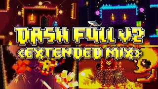 Extended Mix v2 "Dash full" | Geometry Dash 2.2