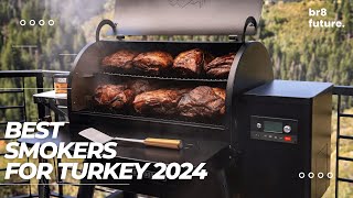 Best Smokers for Turkey 2024 🥩🍖 Top 5 Smokers for Turkey 2024