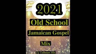 2021 Jamaican Gospel Mix /Grace Thrillers/Kevin Downswell/Marvia Provedence/Old School JamaicaGospel