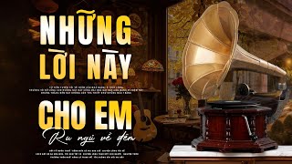 NHỮNG LỜI NÀY CHO EM - Công Tuấn Hát Cực Chất - Nhạc Bolero Hải Ngoại Xưa Hay Nhất