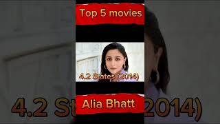 Alia Bhatt top 5 movies #shorts