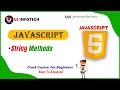 JavaScript Strings Explained: Methods, Manipulation, and Best Practices| JavaScript Crash course