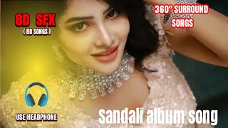 Sandali  | 8d - 360° effect song  | (use headphone) | Pavithra laxmi