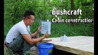 回归原始生活，手把手教你搭建小木屋！bushcraft Cabin construction