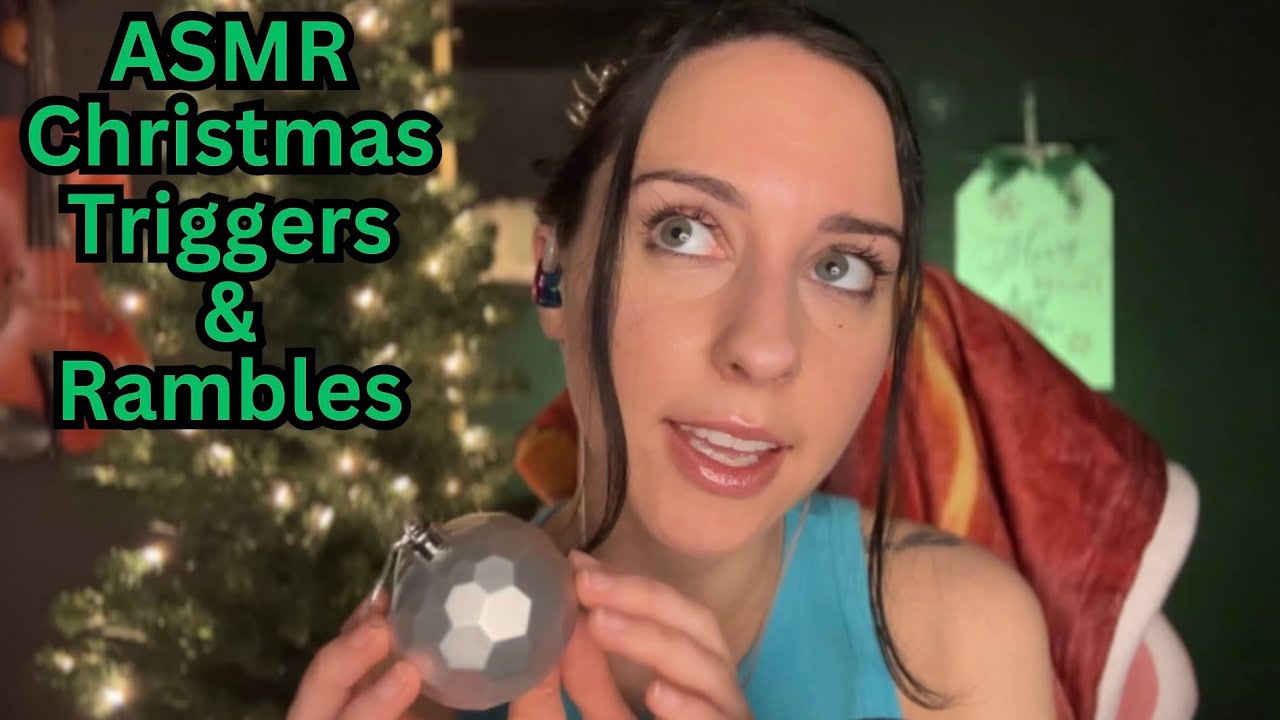 Asmr Christmas Themed Triggers Rambles Clicky Whispers Mouth Sounds