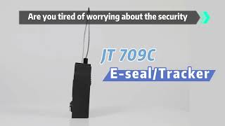 Monitoring Your Cargo with the Reliable GPS e-Seal JT709C