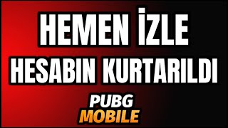 HEMEN İZLE | HESABIN KURTARILDI | HESAP KURTARMA | PUBG MOBILE