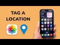 How To Tag Location On iPhone Photos