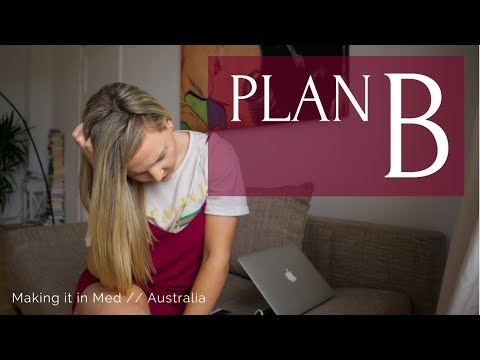 Sometimes You Need a Plan B // MED SCHOOL Australia Sometimes You Need a Plan B // MED SCHOOL Australia