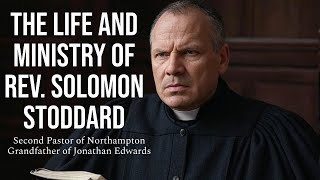 Solomon Stoddard: Life and Influence