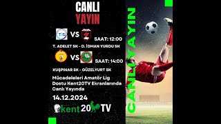 Kent20 TV  14.12.2024 T. ADALETSK - D. İDMAN YURDU SK U-14  CANLI YAYIN