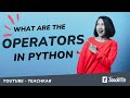 #4 What are Python Operators | Arithmetic| Comparison | Logical | Assignment Operators