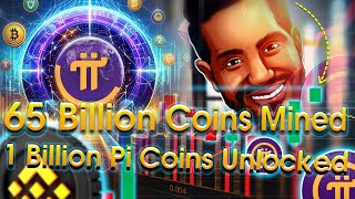 Pi Mining is Limited to a Maximum of 65 Billion Coins | 1 Billion Pi Coins are Unlocked Now!