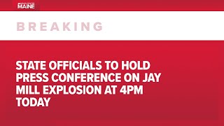 State fire officials provide update on massive Jay, Maine mill explosion