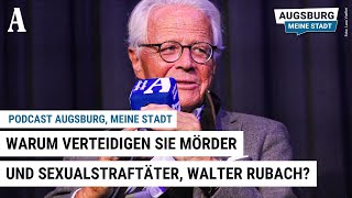 Warum verteidigen Sie Mörder und Sexualstraftäter, Walter Rubach? - Podcast \