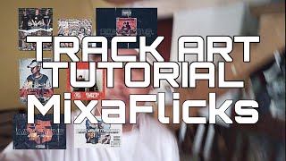 Track art editing tutorial | MixaFlicks 199x #001