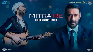 Mitra Re Arijit Singh Version - Runway 34 | Amitabh Bachchan, Ajay Devgn, Rakul Preet