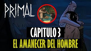 PRIMAL CAPÍTULO 3 TEMPORADA 2 RESUMEN | EL AMANECER DEL HOMBRE