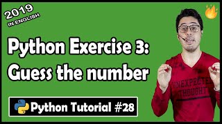 Guess the number: Python Exercise 3 | Python Tutorial #28