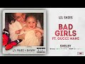 Lil Skies - Bad Girls Ft. Gucci Mane (Shelby)