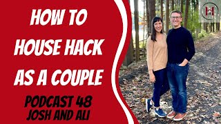 How to House Hack With Your Significant Other! With The FI Couple | Podcast 48