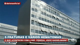 JOICE HASSELMANN: CINCO FRATURAS E HEMATOMAS