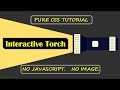 No JavaScript Interactive TorchLight | CSS Animated Torchlight | Pure CSS Tutorial