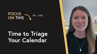 Time to Triage Your Calendar