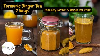 TURMERIC GINGER TEA USING POWDER & FRESH | IMMUNITY BOOSTER AND WEIGHT LOSS DRINK (Belly Fat Burner)