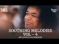 1401 - Soothing Melodies Vol - 4 | Thursday Special Video | Sri Sathya Sai Bhajans