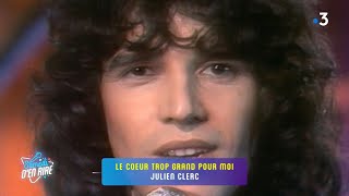 Julien Clerc - Le cœur trop grand pour moi  (Samedi d'en rire)