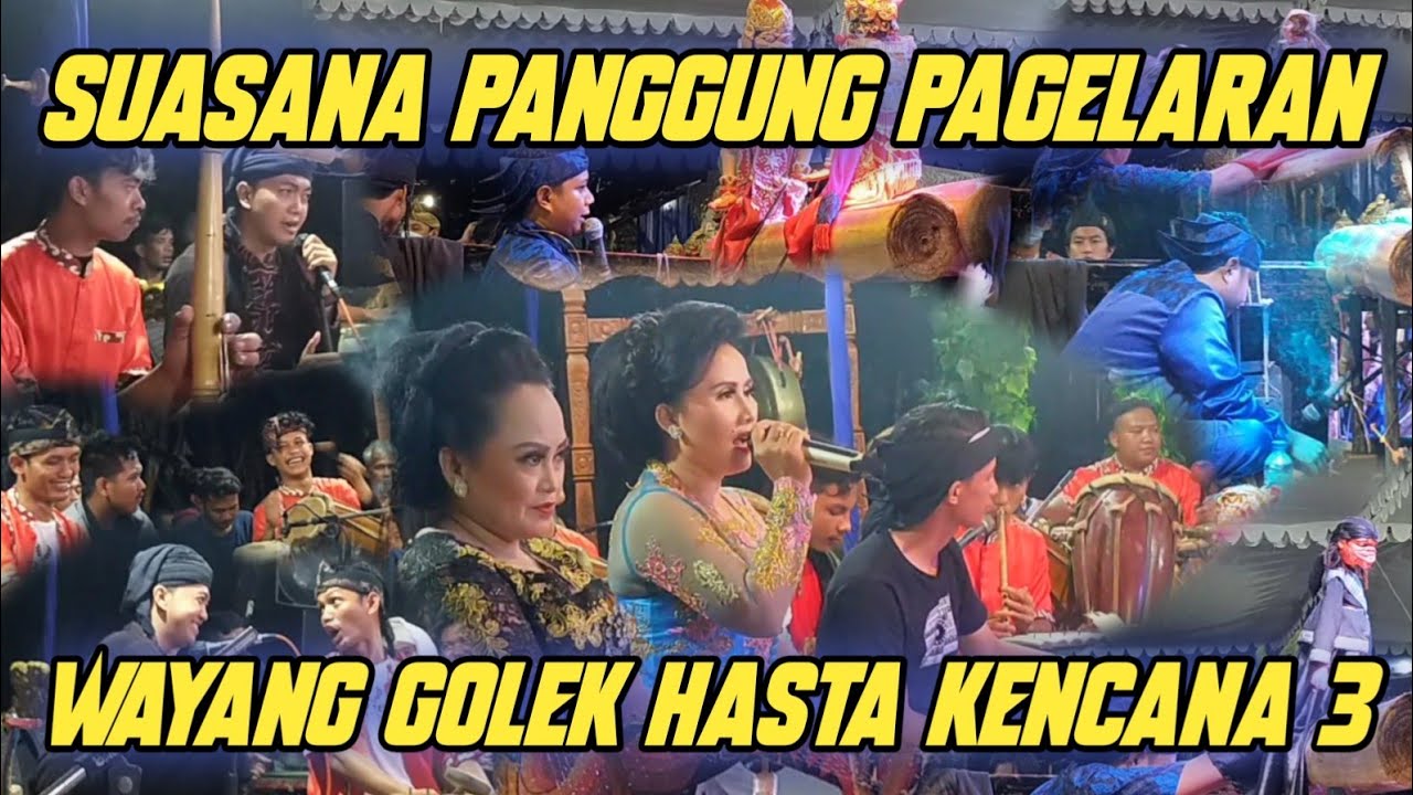 SUASANA PANGGUNG PAGELARAN WAYANG GOLEK HASTA KENCANA 3 - YouTube