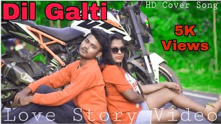 Dil Galti Kar Baitha Hai | Jubin Nautiyal songs |Bordoba Boys Studio/Cover Song/💕Love story video ♥️