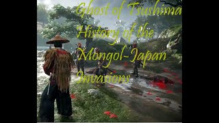 History of The Japan-Mongol invasions (Ghost of Tsushima)