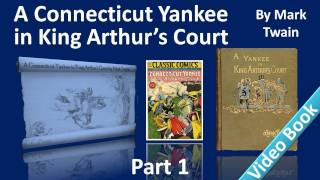 Part 1 - A Connecticut Yankee in King Arthur's Court Audiobook by Mark Twain (Chs 01-06)