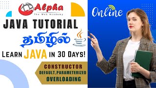 JAVA Tutorial Day 9 | Constructor | Overloading | this | AlphaWebAcademy #rajapalayam #java #python