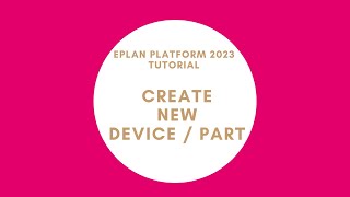 Create new Device/Part | EPLAN New Platform
