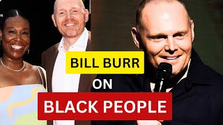 What Bill Burr Said About BLACK PEOPLE | Stand Up Comedy